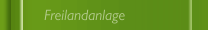 Freilandanlage